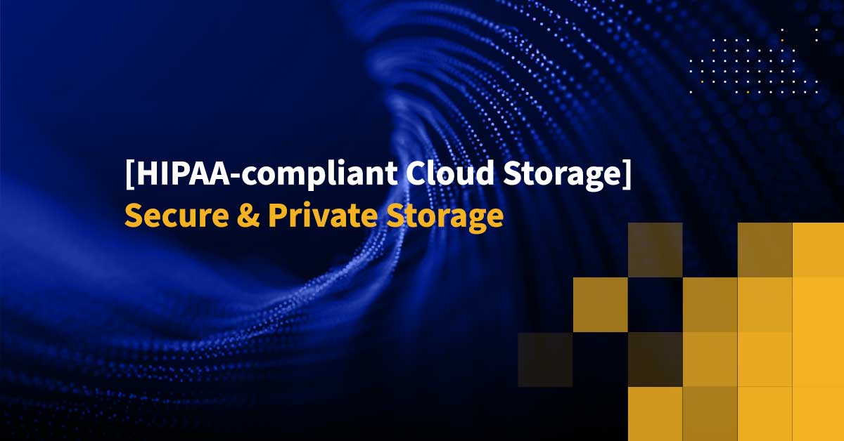 Hipaa Compliant Cloud Storage Requirements