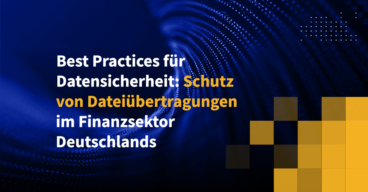 Best Practices F R Datensicherheit Schutz Von Datei Bertragungen Im