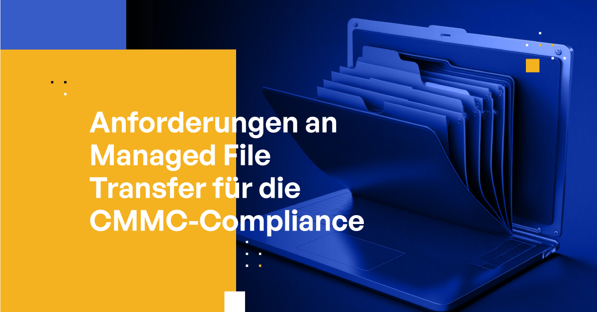 Managed File Transfer F R Cmmc Compliance Funktionsanforderungen