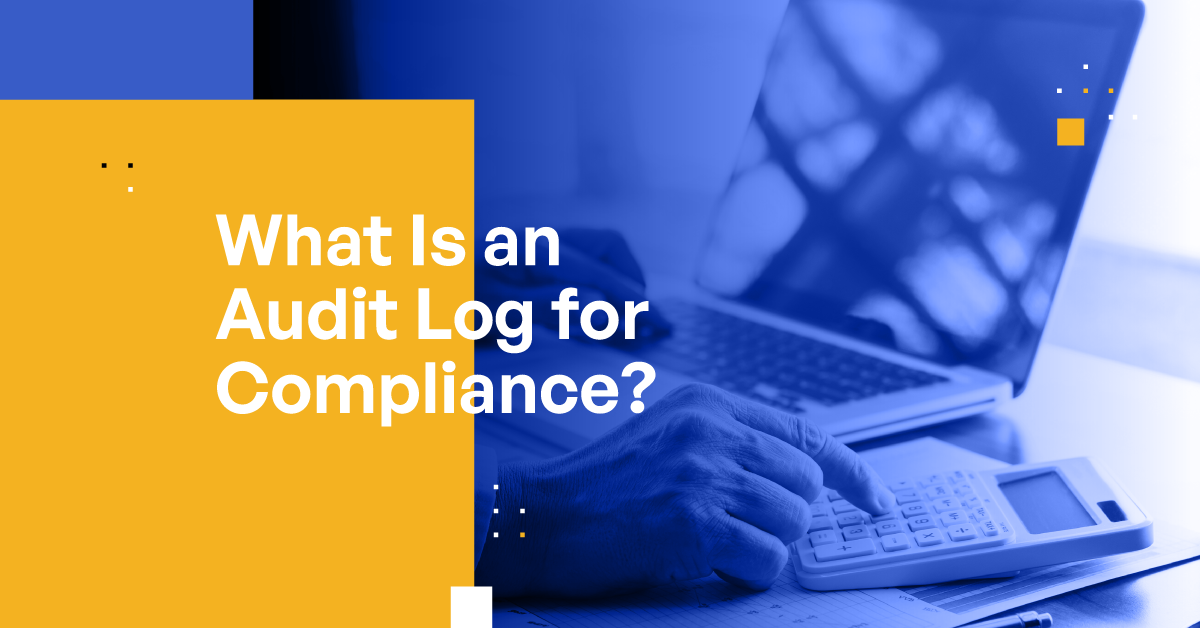 Audit Log What Is An Audit Log Audit Logs Audit Logging