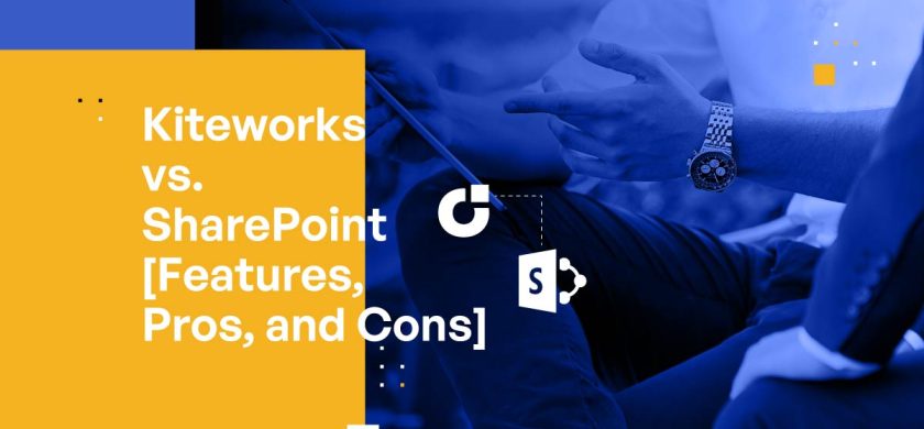 Kiteworks vs. SharePoint [Features, Pros, and Cons]