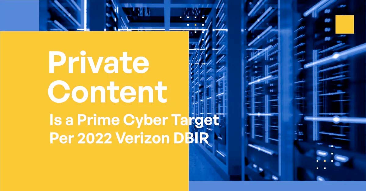 Verizon DBIR 2022 Vertrauliche Inhalte sind ein Hauptziel für