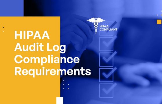 HIPAA Audit Logs: What Are the Requirements for Compliance?