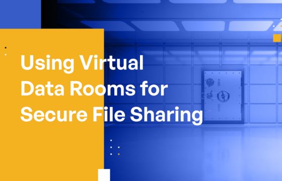 Using Virtual Data Rooms for Secure File Sharing