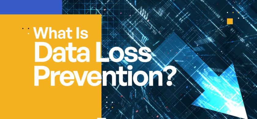 Data Loss Prevention