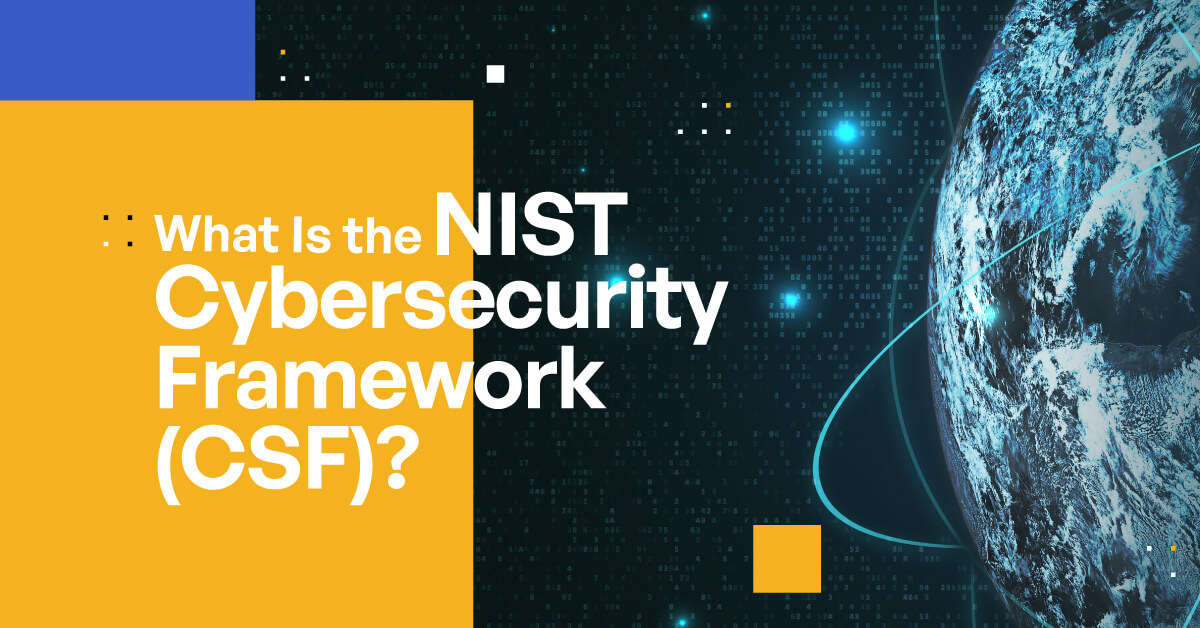 NIST Cybersecurity Framework What Is NIST CSF 