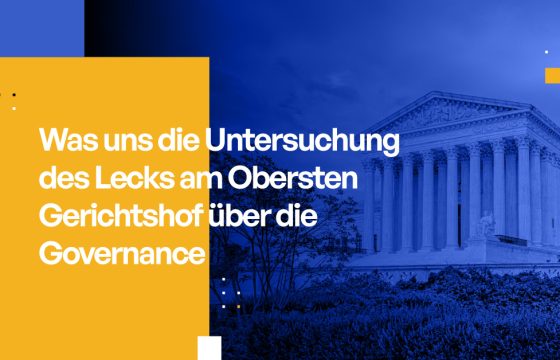 Was uns die Untersuchung des Lecks am Obersten Gerichtshof über die Governance