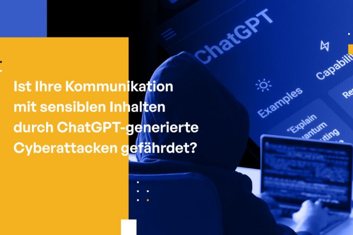 H1 Ist Ihre Kommunikation mit sensiblen Inhalten durch ChatGPT-generierte Cyberattacken gefährdet?