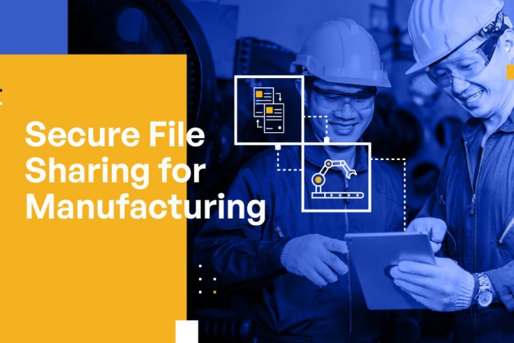 Secure File Sharing for Manufacturing: Ensuring Sensitive Content Confidentiality, Integrity, and Availability