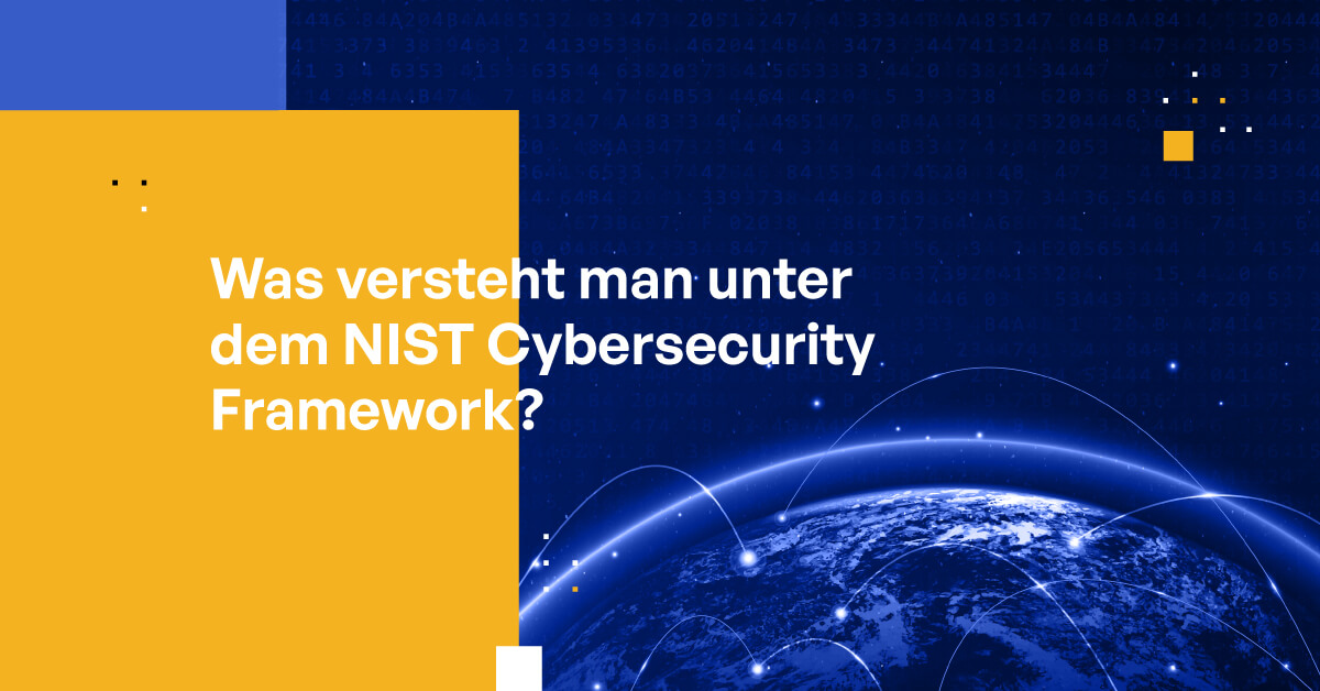 Was versteht man unter dem NIST Cybersecurity Framework?