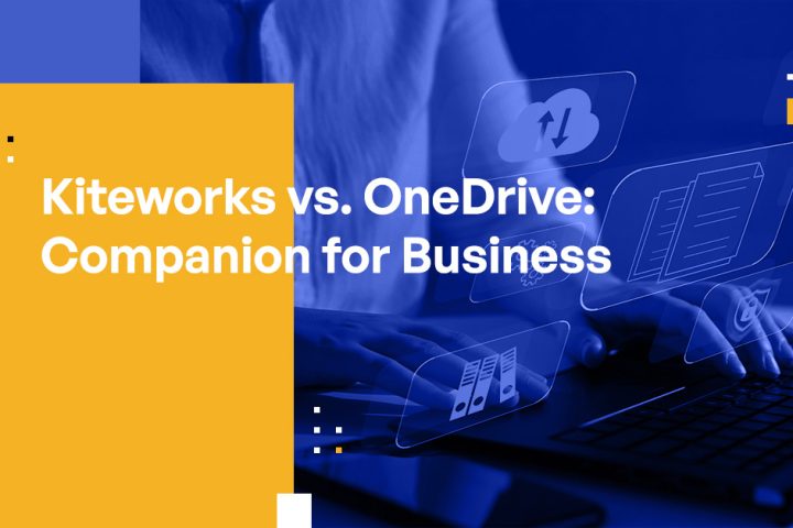 Kiteworks vs. OneDrive: Companion for Business