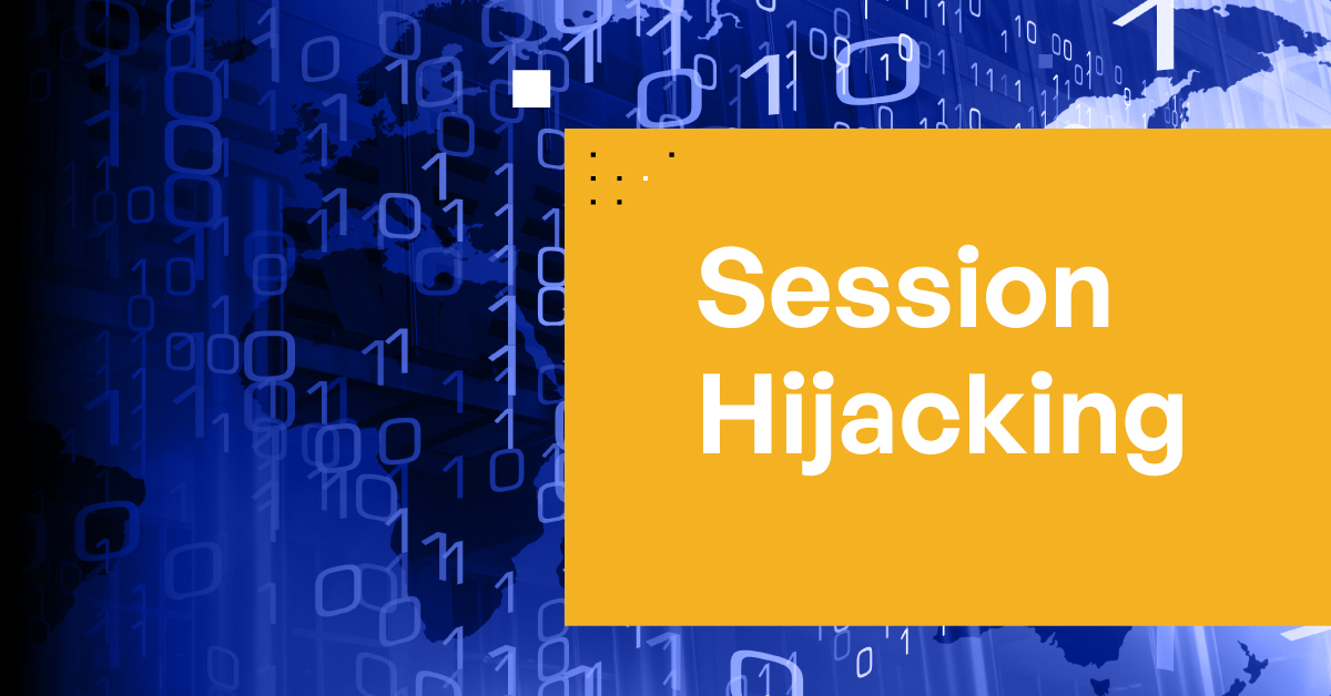 Session Hijacking A Guide for Protecting Your Data