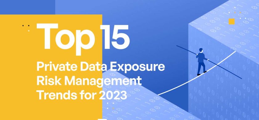 Top-15-Private-Data-Exposure-Risk-Management-Trends-for-2023