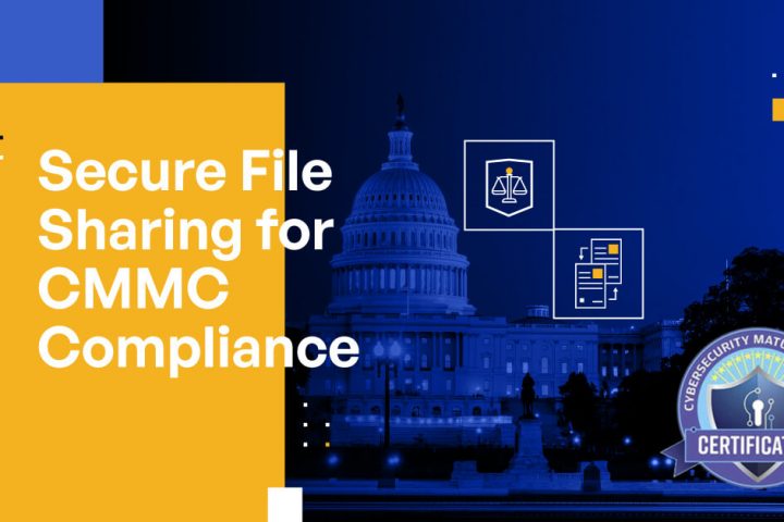 Secure File Sharing for CMMC Compliance