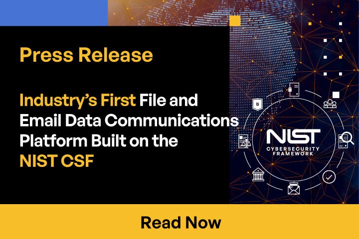 Kiteworks Anuncia la Primera Plataforma de Comunicaciones de Datos de Archivos y Correos Electrónicos de la Industria Construida sobre el NIST CSF