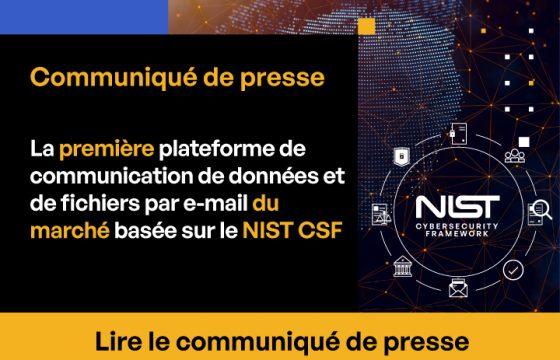 Kiteworks lance la première plateforme de communication de données et de fichiers par e-mail du marché basée sur la norme NIST CSF