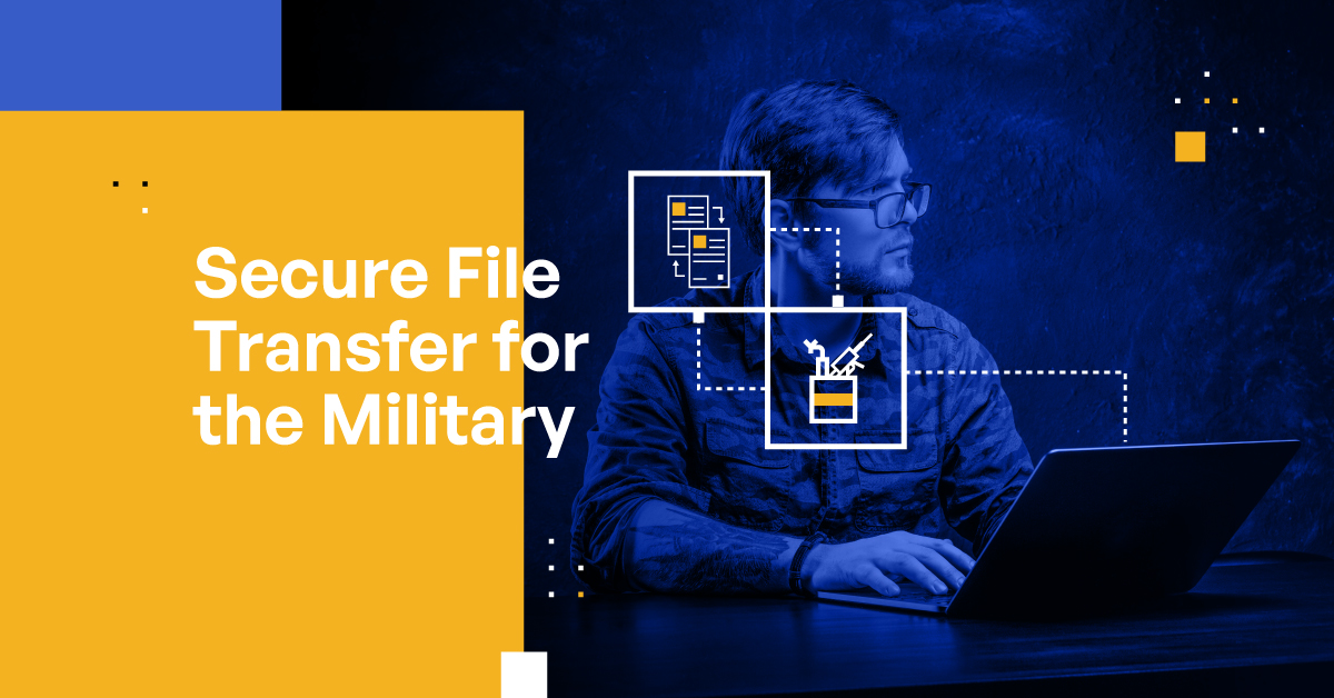 Secure File Transfer For The Military