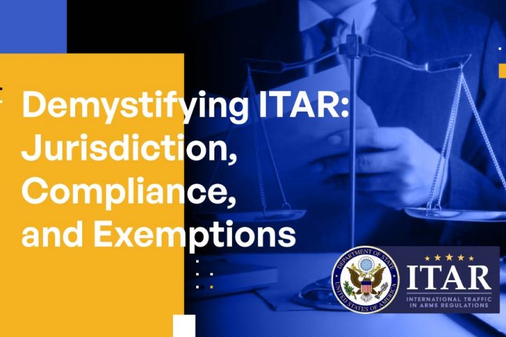 Demystifying ITAR: Jurisdiction, Compliance, and Exemptions