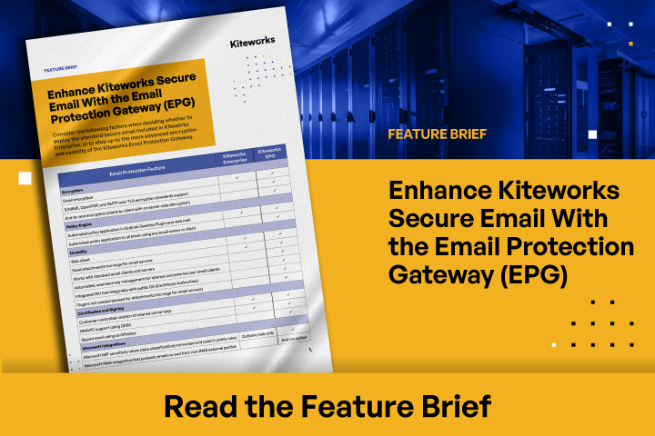 Enhance Kiteworks Secure Email With the Email Protection Gateway (EPG)