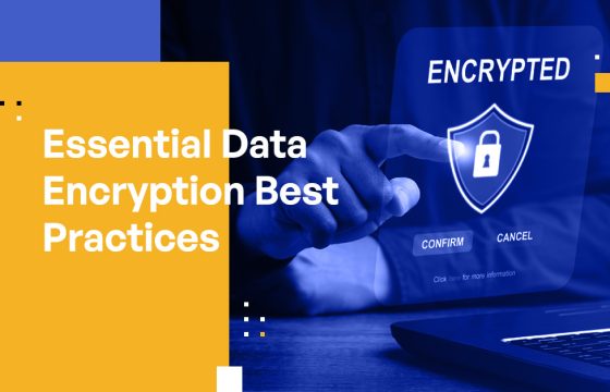 Essential Data Encryption Best Practices