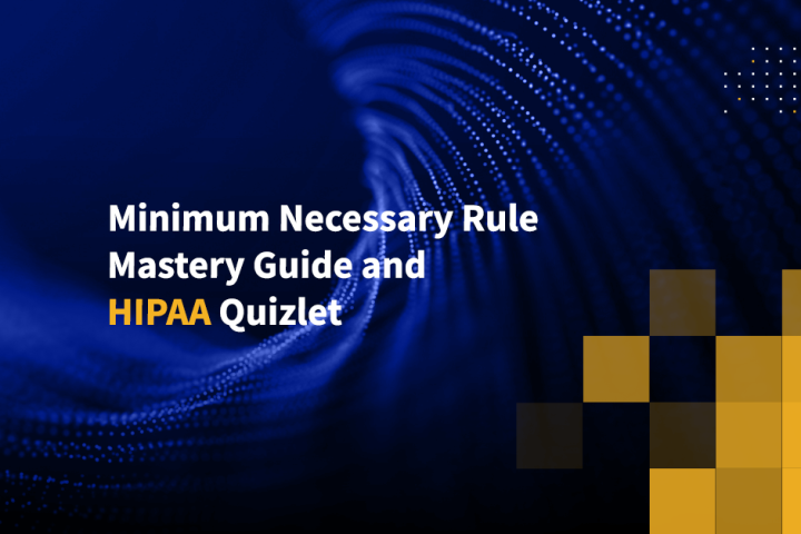 Minimum Necessary Rule Mastery Guide and HIPAA Quizlet