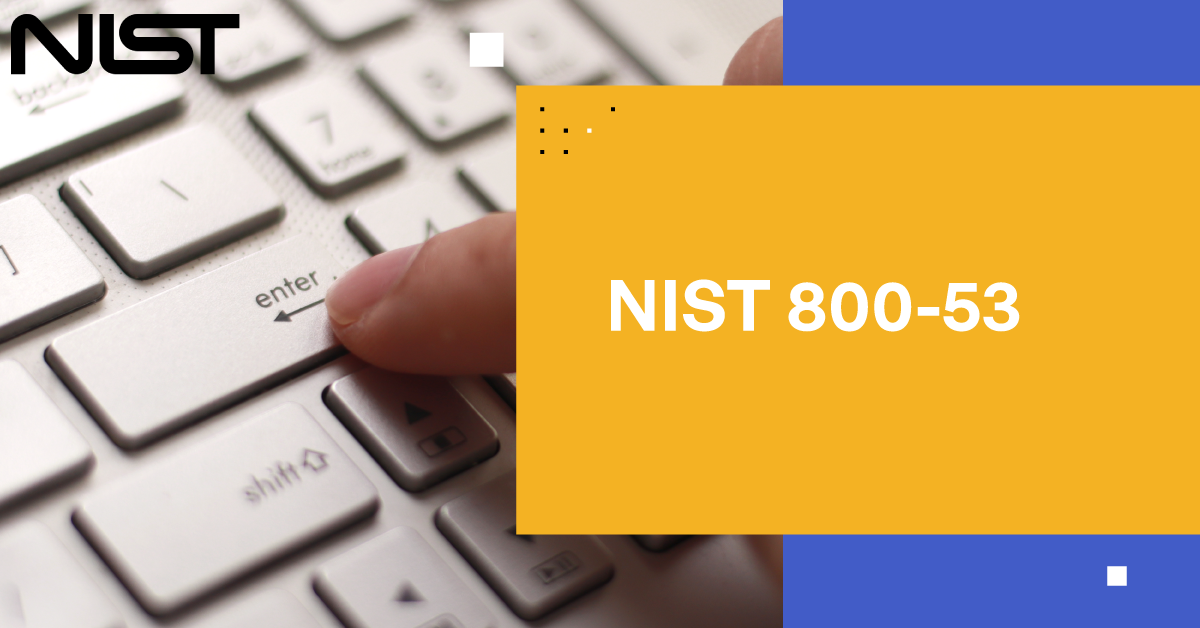 NIST 800-53: Ein umfassender Compliance-Leitfaden