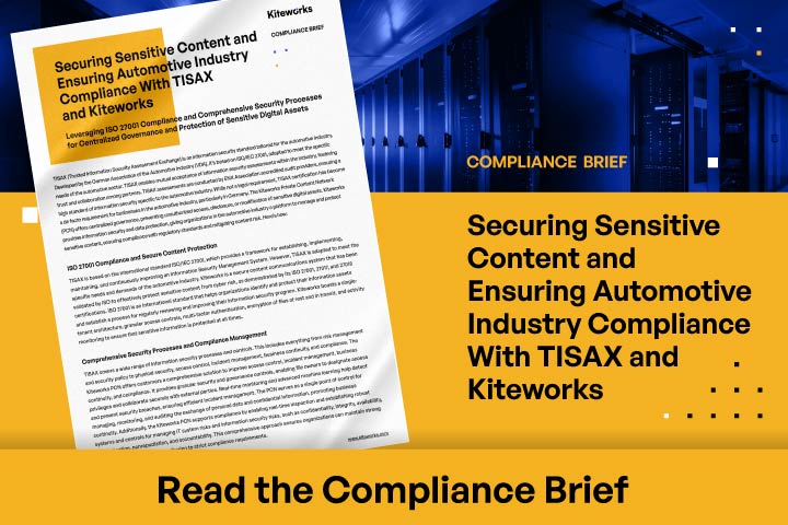 Securing Sensitive Content and Ensuring Automotive Industry Compliance With TISAX and Kiteworks