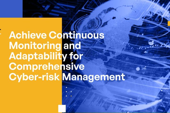 Achieve Continuous Monitoring and Adaptability for Comprehensive Cyber-risk Management