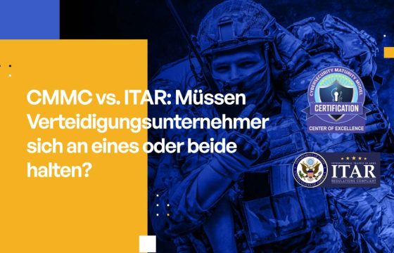 CMMC vs. ITAR: Müssen Verteidigungsunternehmer sich an eines oder beide halten?