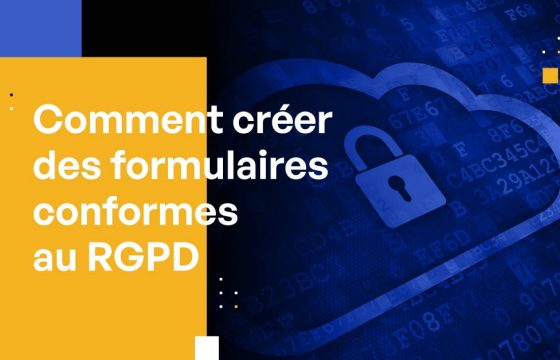 Comment créer des formulaires conformes au RGPD