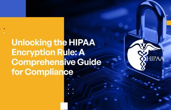 Unlocking the HIPAA Encryption Rule: A Comprehensive Guide for Compliance