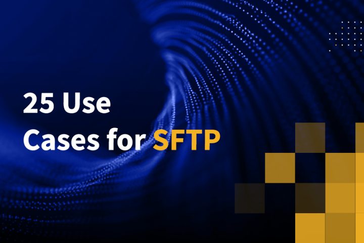 25 Use Cases for SFTP