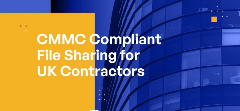 CMMC Compliant File Sharing for UK Contractors
