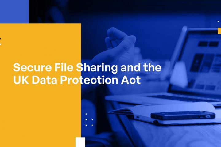 UK Data Protection Act 2018: Key Considerations for Organizations That Share PII of UK Citizens