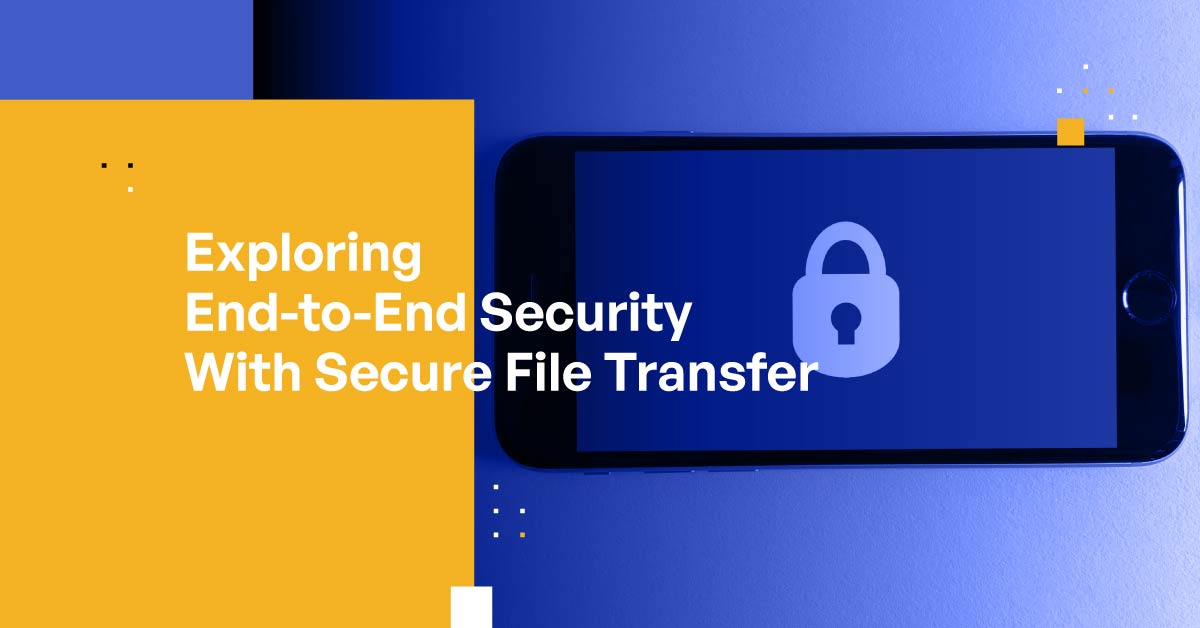 end-to-end-security-exploring-its-meaning-and-importance