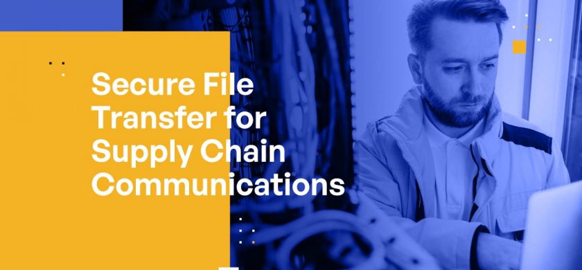 Secure File Transfer for Supply Chain Communications