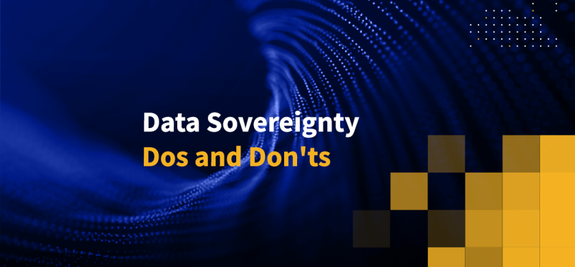 Data Sovereignty Dos and Don'ts