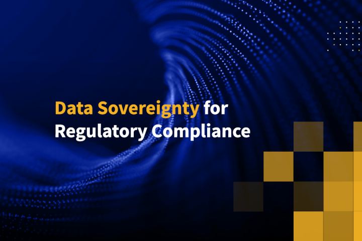 Data Sovereignty for Regulatory Compliance