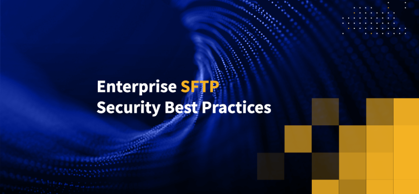 Enterprise SFTP Security Best Practices