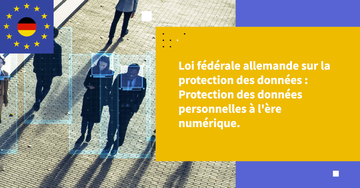 Federal Data Protection Act (FDPA) in Germany: Protecting Personal Data in the Digital Age
