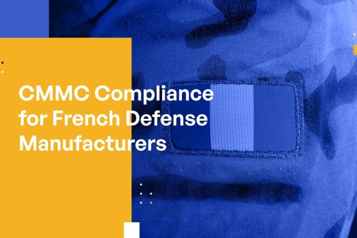 CMMC Compliance for French Defense Manufacturers