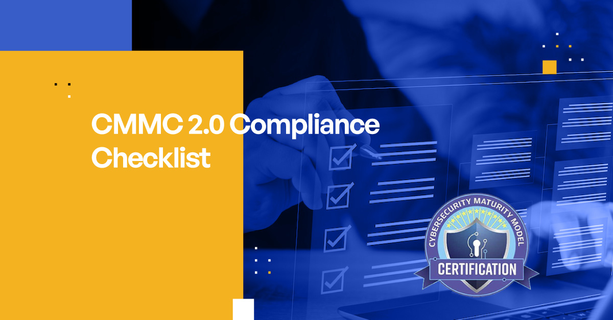 CMMC Compliance Checklist: CMMC 2.0 Requirements [2024]