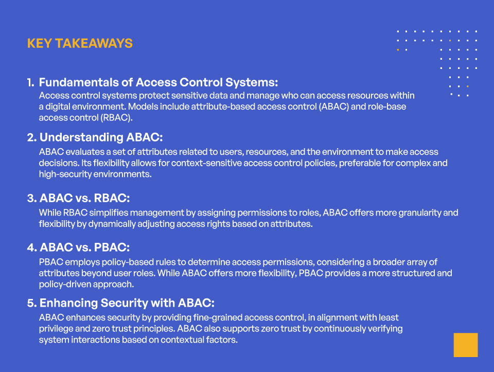 Attribute-based Access Control (ABAC) - Key Takeaways