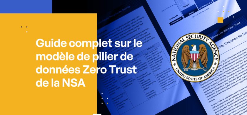 Guide complet sur le modèle du pilier des données Zero Trust de la NSA