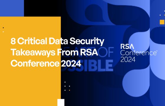 8 Critical Data Security Takeaways From RSA Conference 2024
