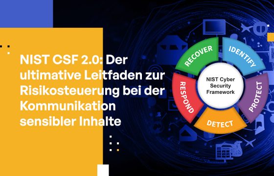 NIST CSF 2.0: Der ultimative Leitfaden zur Risikosteuerung bei der Kommunikation sensibler Inhalte