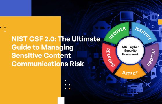 NIST CSF 2.0: The Ultimate Guide to Managing Sensitive Content Communications Risk