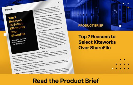 Top 7 Reasons to Select Kiteworks Over ShareFile