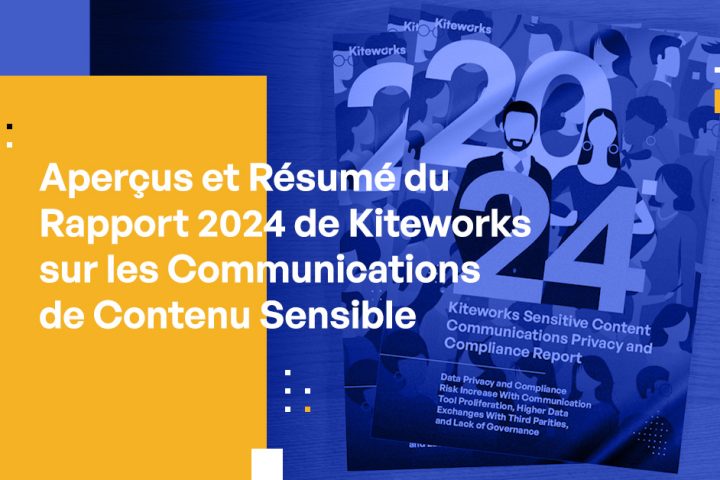 Aperçus et enseignements du rapport 2024 de Kiteworks sur les communications de contenu sensible