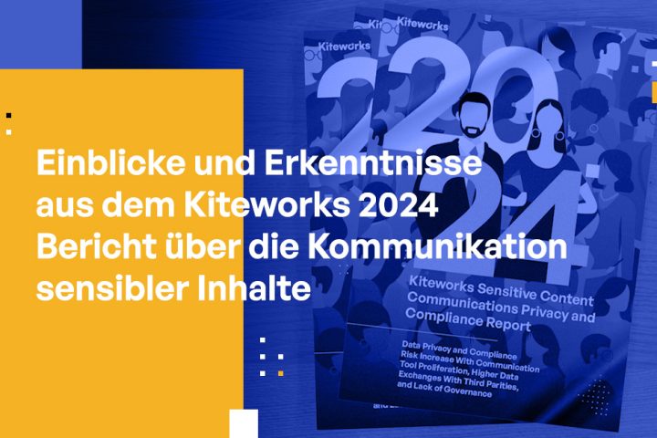 Einblicke und Erkenntnisse aus dem Kiteworks 2024 Bericht zur sensiblen Inhaltskommunikation